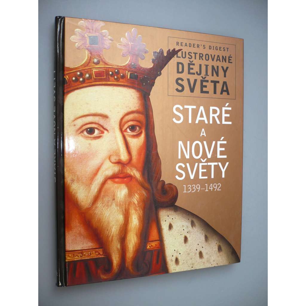 Ilustrované dějiny světa. Staré a nové světy 1339-1492 (středověk)