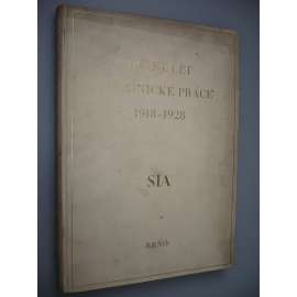 Deset let technické práce 1918 - 1928. Památník technické práce a kultury [SIA]