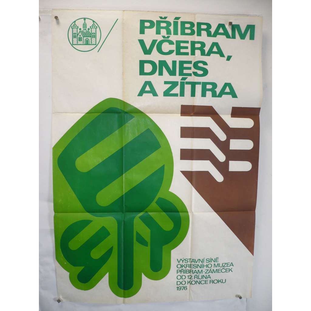 Příbram, včera dnes a zítra - výstava 1976 okresní muzeum Příbram - socialismus - plakát