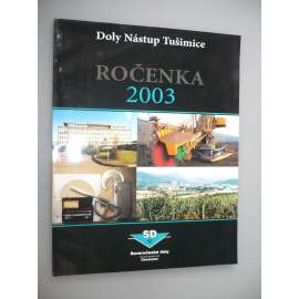 Ročenka 2003. Doly Nástup Tušimice [hornictví]