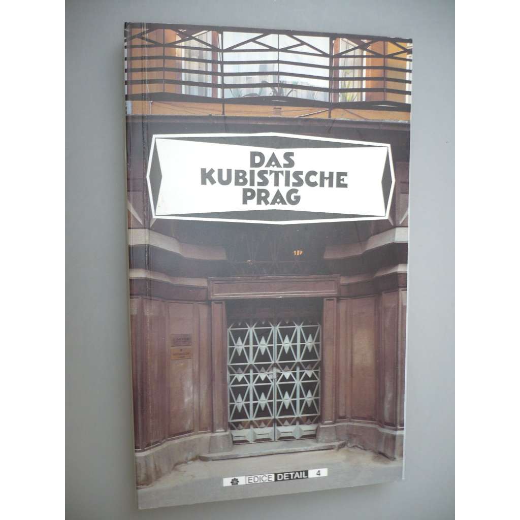 Das Kubistiche Prag 1909 - 1925 [Kubistická Praha]