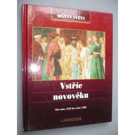 Vstříc novověku - Dějiny světa [historie, novověk]