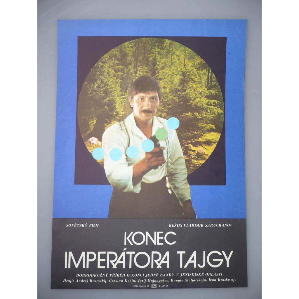 Konec imperátora Tajgy (filmový plakát, autor Karel Zavadil *1946, film SSSR 1978, režie Vladimir Saruchanov, Hrají: Andrej Rostockij, Georgij Martirosjan, Ivan Krasko)