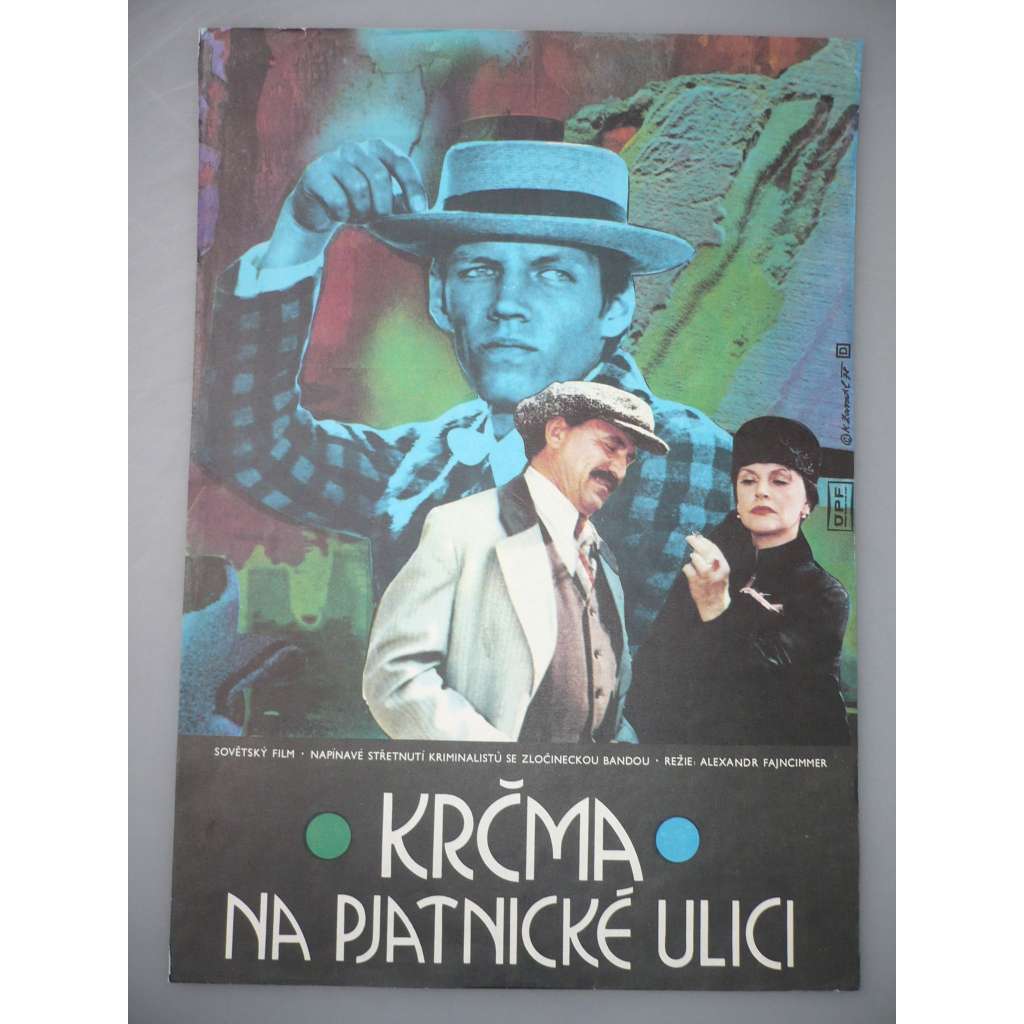 Krčma na Pjatnické ulici (filmový plakát, autor Karel Zavadil *1946, film SSSR 1978, režie Alexandr Fajncimmer, Hrají: Alexandr Galibin, Nikolaj Jerjomenko ml., Konstantin Grigorjev)