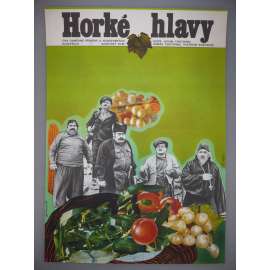 Horké hlavy (filmový plakát, autor Karel Zavadil *1946, film SSSR, režie Levan Chotivari)