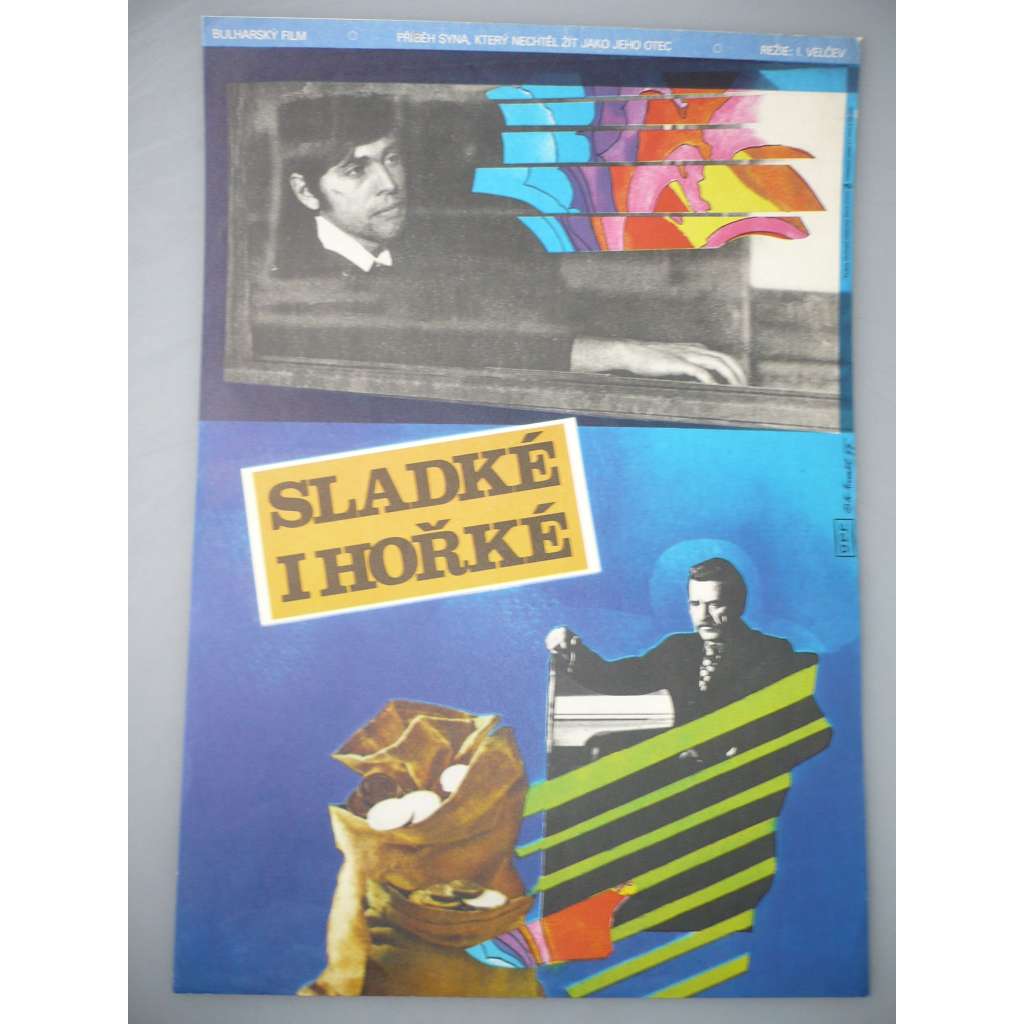Sladké i hořké (filmový plakát, autor Karel Zavadil *1946, film Bulharsko, režie I. Velčev)