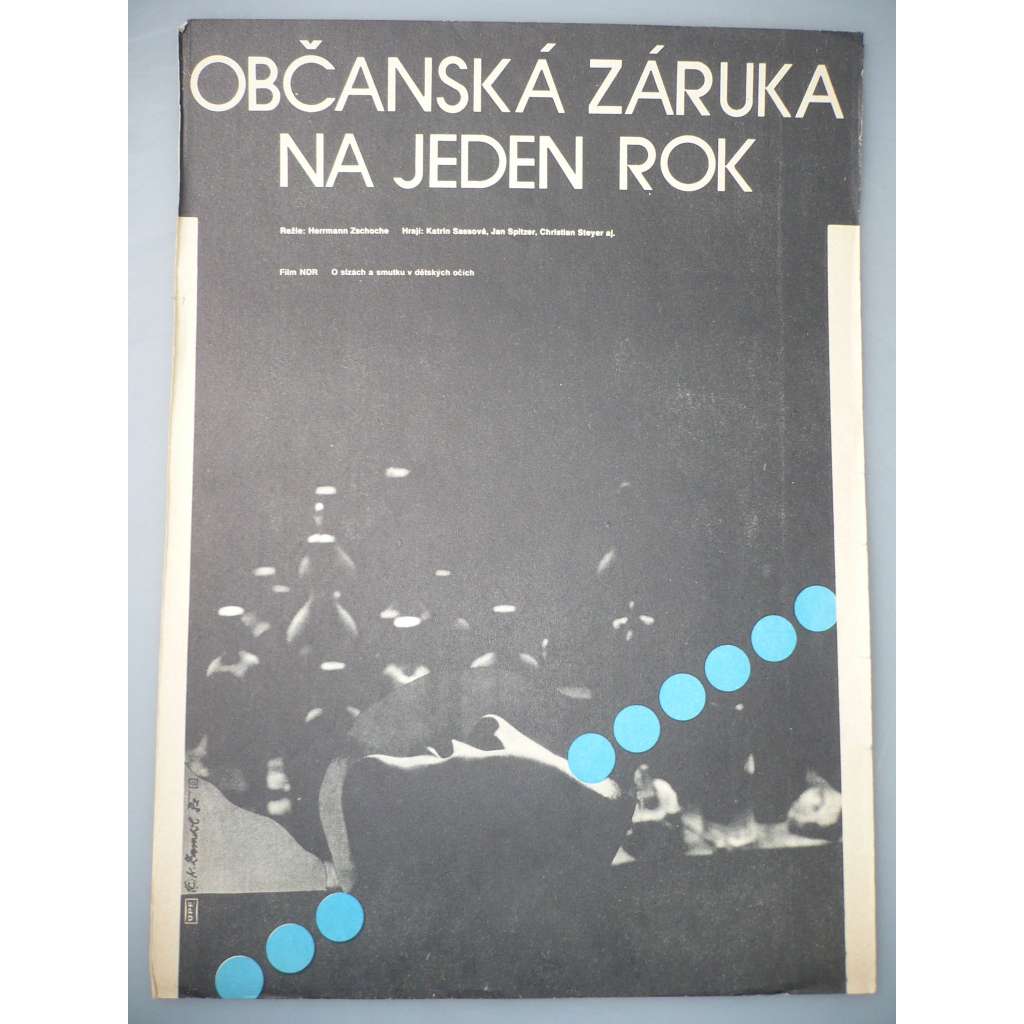 Občanská záruka na jeden rok (filmový plakát, autor Karel Zavadil *1946, film NDR, režie Herrmann Zschoche)