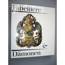 Fabeltiera und Dämonen. Die phantastische Welt der Mischwesen [bájná zvířata a démoni, historie] HOL