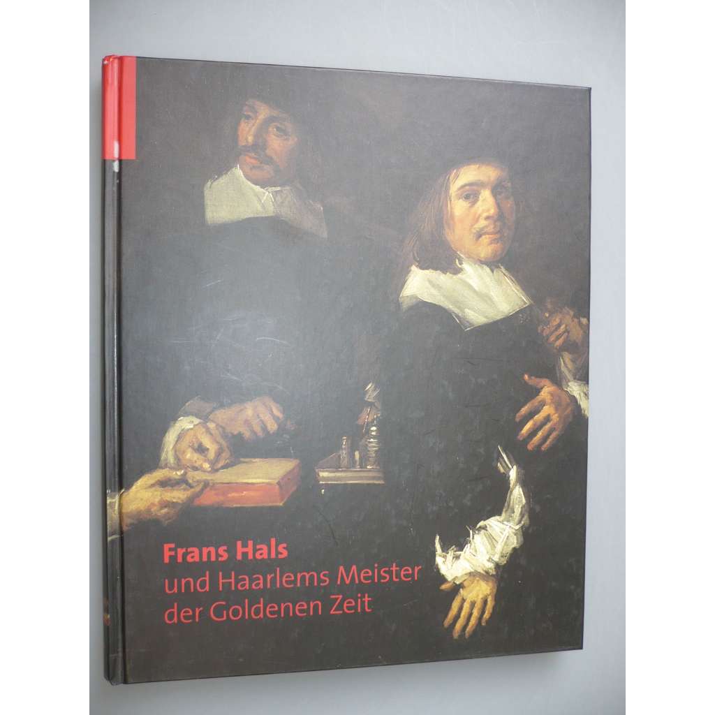 Frans Hals und Haarlems Meister der Goldenen Zeit [umění]