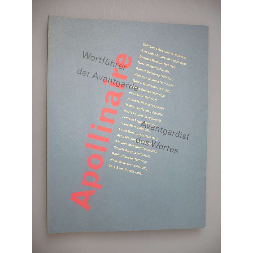 Apollinaire. Wortführer der Avantgarde - Avantgardist des Wortes [umění avantgarda]
