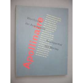 Apollinaire. Wortführer der Avantgarde - Avantgardist des Wortes [umění avantgarda]