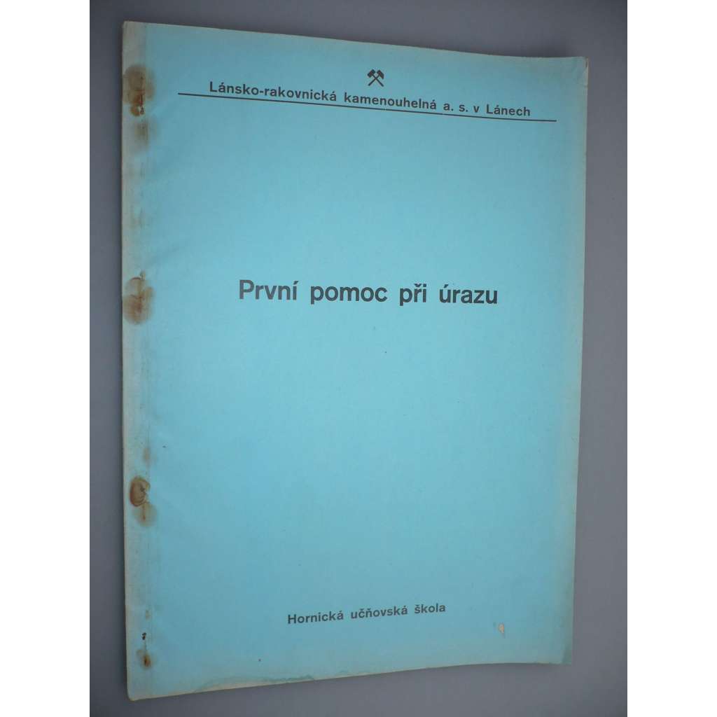 První pomoc při úrazu [Lány, hornictví, Lánsko-rakovnická kamenouhelná společnost]