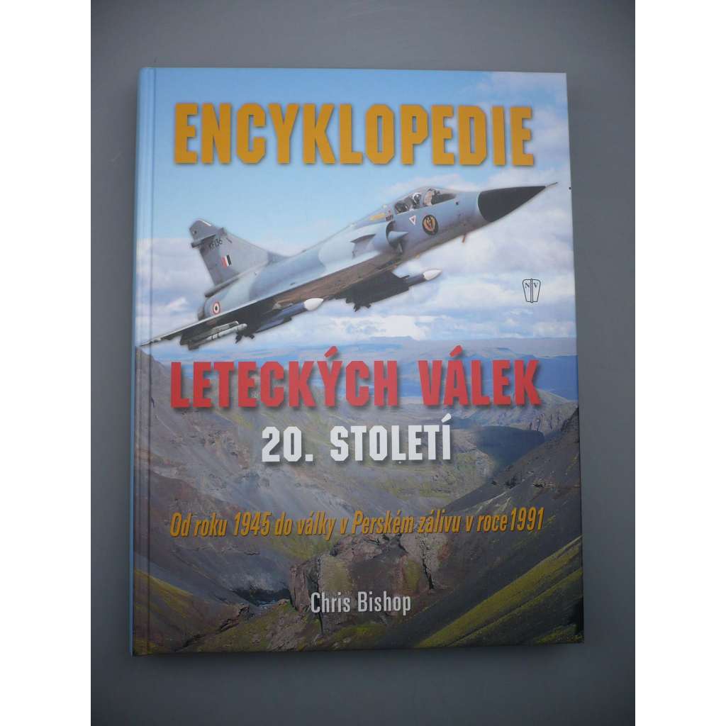 Encyklopedie leteckých válek 20. století. [letadla, letectví, Perský záliv] HOL