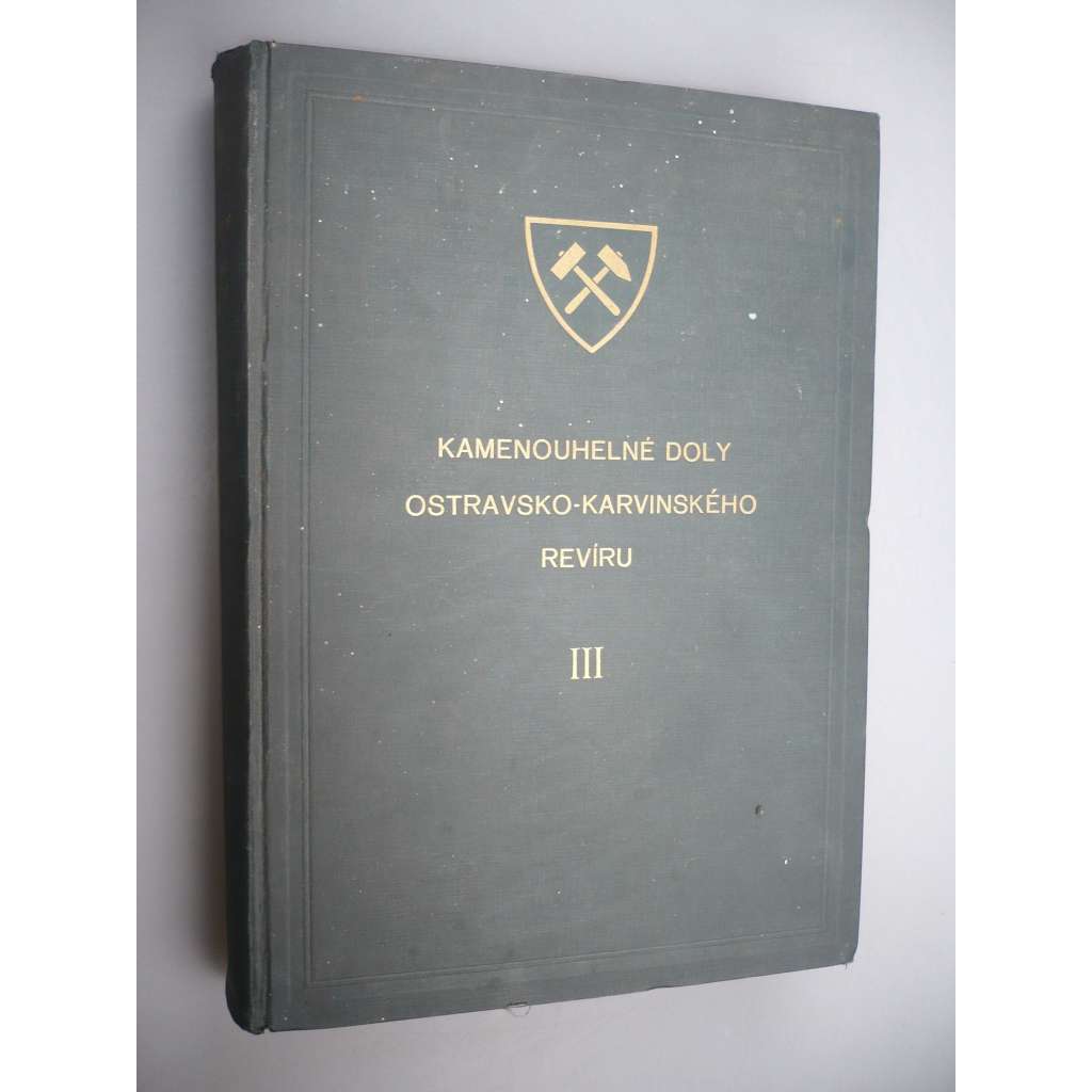 Kamenouhelné doly Ostravsko-karvinského revíru III. [Ostrava, Karviná, hornictví, těžba uhlí]