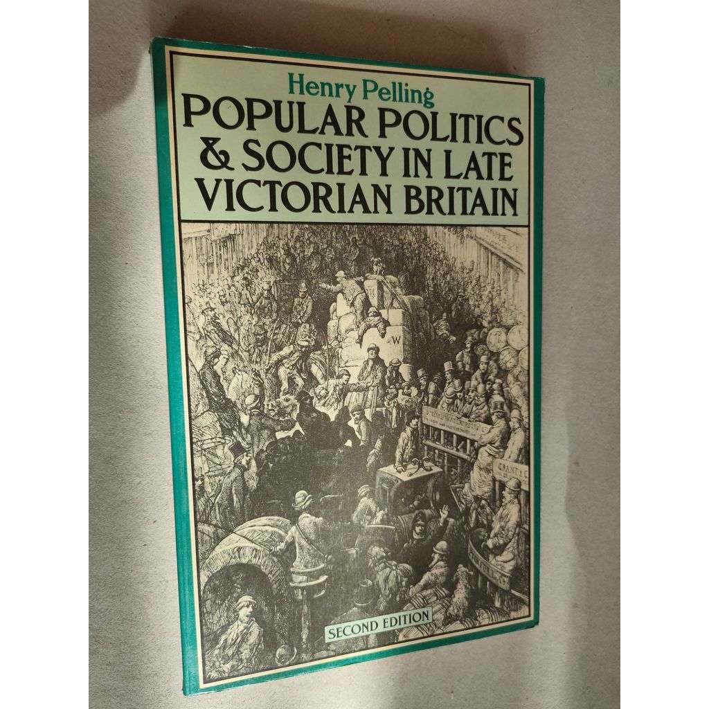 Popular Politics and Society in Late Victorian Britain [politika, historie]