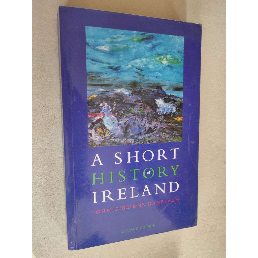 A Short History Of Ireland [historie Irska, Irsko]