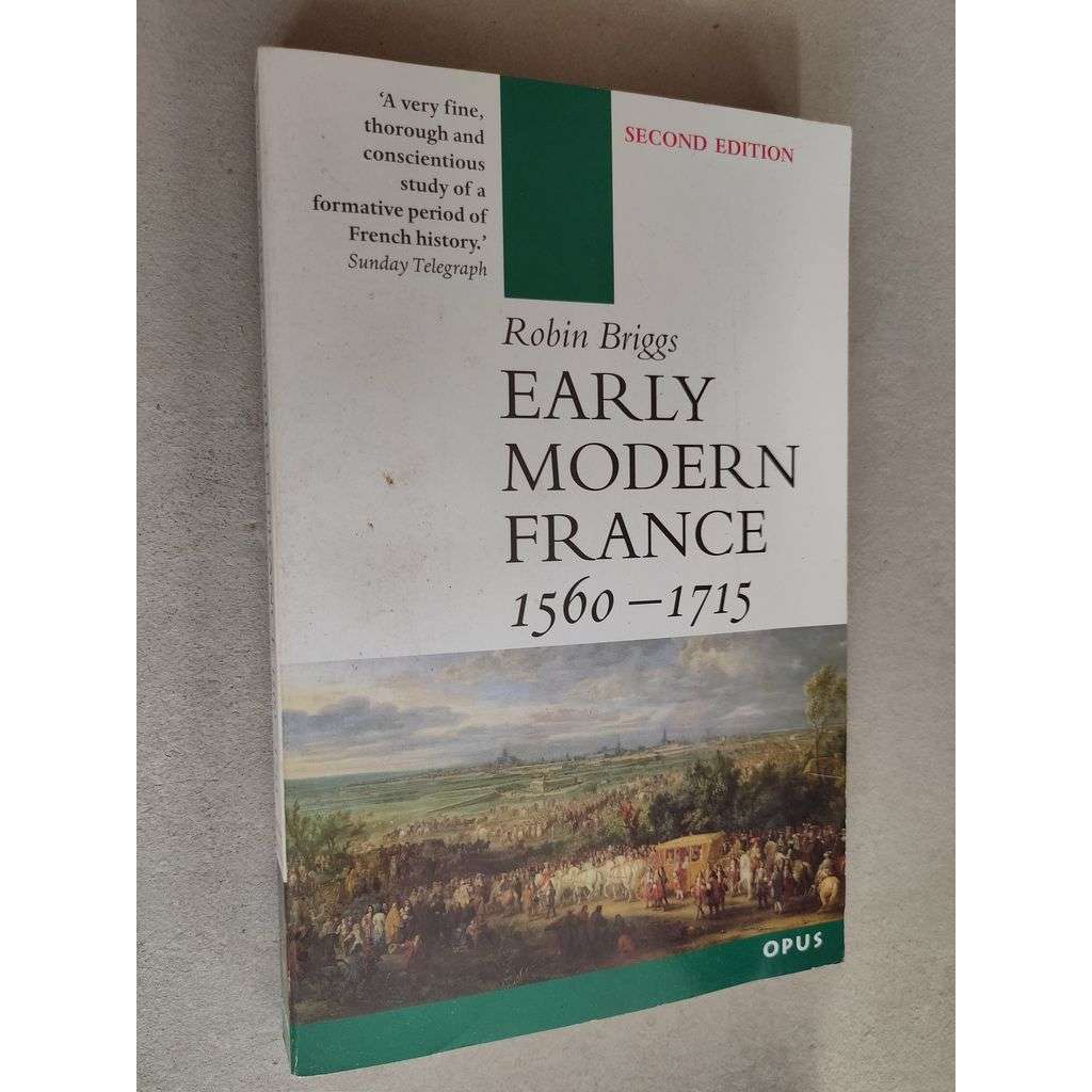 Early Modern France 1560 - 1715 [historie Francie]