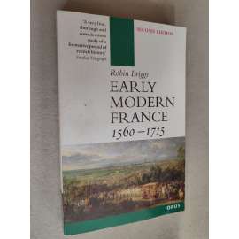 Early Modern France 1560 - 1715 [historie Francie]