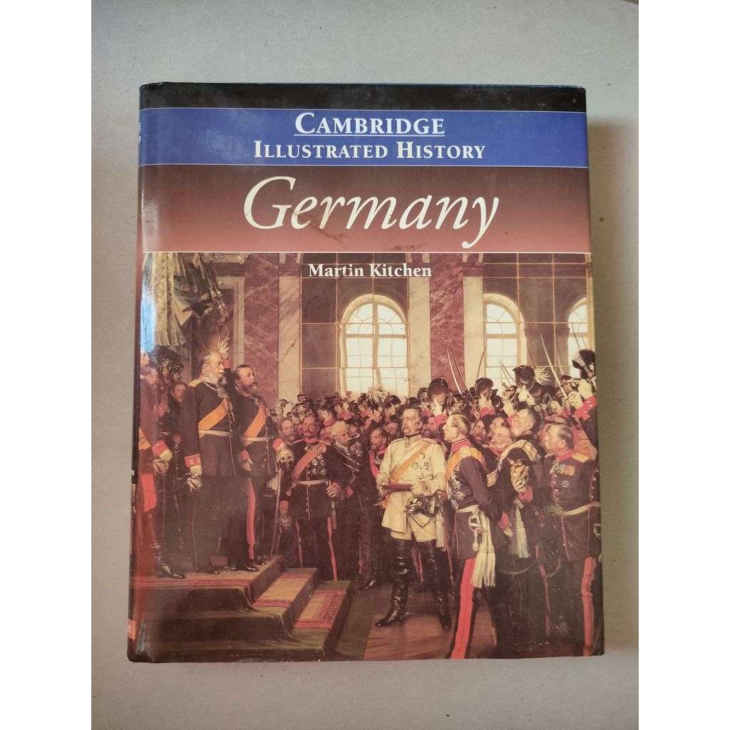 Germany. Illustrated History [Německo, ilustrovaná historie, historie Německa]