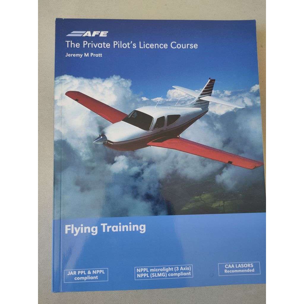 The Private Pilot´s Licence Course. Flying Training [učebnice pilota, létání]