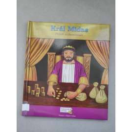 Král Midas. Příběh o chamtivosti