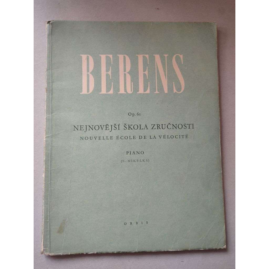Berens. Opt. 61. Nejnovější škola zručnosti [klavír, noty]