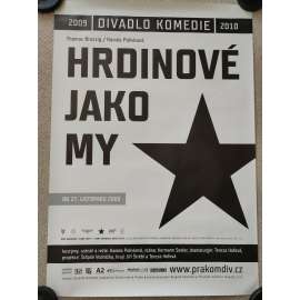 Hrdinové jako my - Thomas Brussig, Kamila Polívková - Divadlo Komedie 2009, 2010 - reklamní plakát