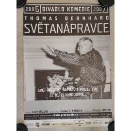 Světanápravce - Thomas Bernhard - Divadlo komedie 2006, 2007 - reklamní plakát