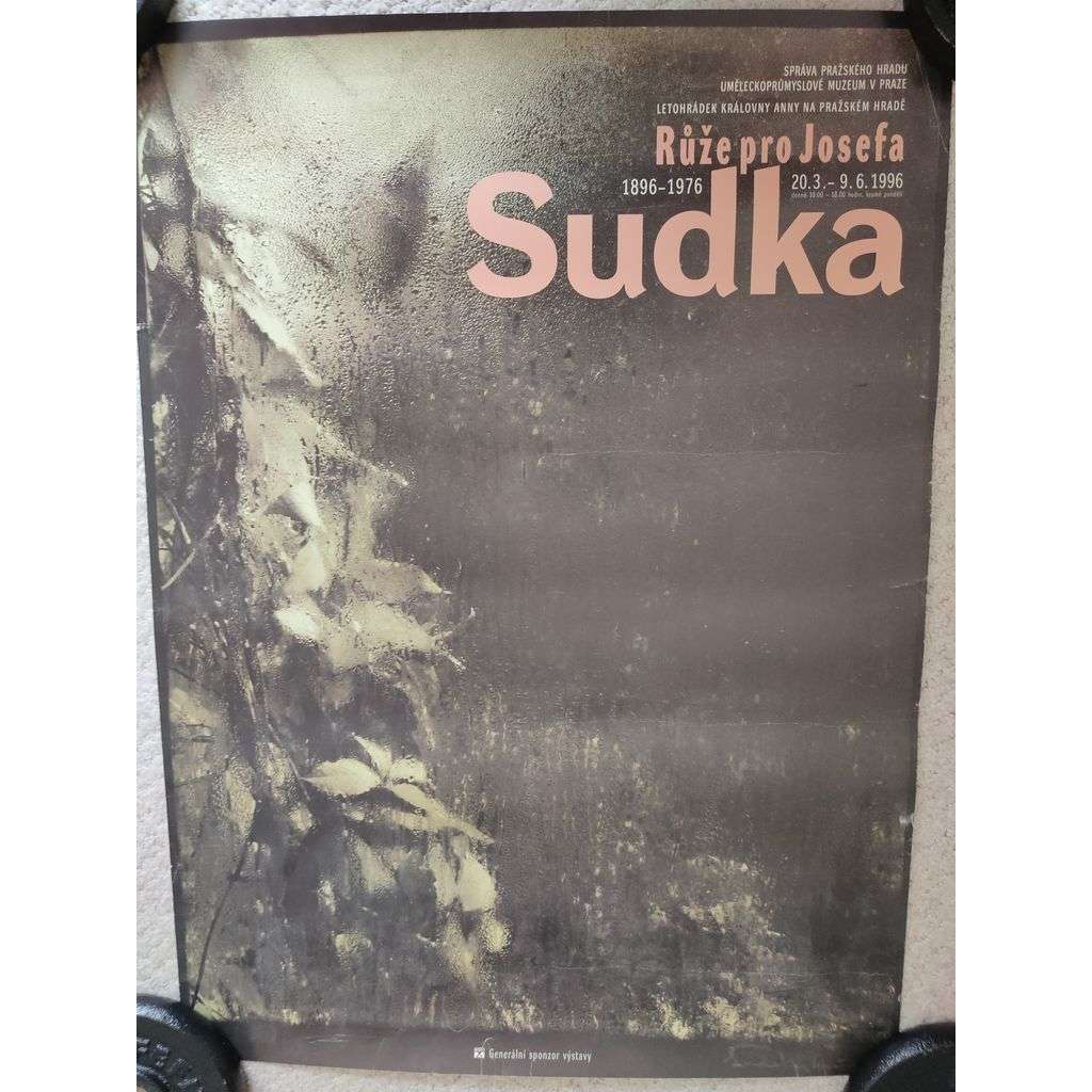 Růže pro Josefa Sudka - Josef Sudek - Uměleckoprůmyslové muzeum v Praze - výstava umění 1996 - reklamní plakát