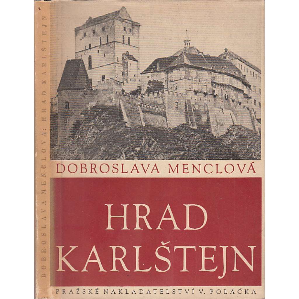 Hrad Karlštejn [středověký hrad, stavební vývoj, gotická architektura, Karel IV.](edice Umělecké památky, sv. 9)