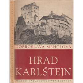 Hrad Karlštejn [středověký hrad, stavební vývoj, gotická architektura, Karel IV.](edice Umělecké památky, sv. 9)