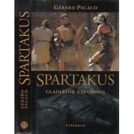 Spartakus - Gladiátor a svoboda