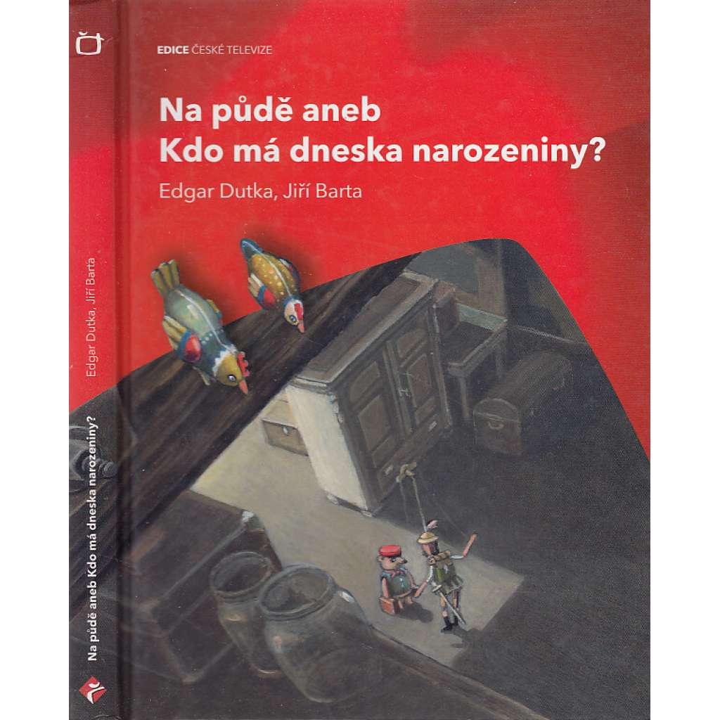 Na půdě aneb Kdo má dneska narozeniny?