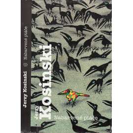 Nabarvené ptáče  [autobiografický román líčí osud malého židovského chlapce, který sám prožil 2. světovou válku na zaostalém venkově kdesi v prostoru východní fronty]