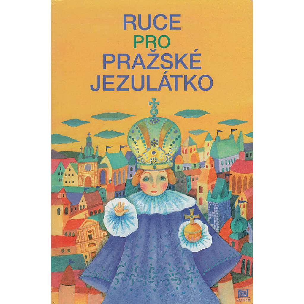 Ruce pro pražské Jezulátko