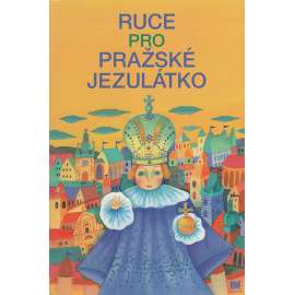 Ruce pro pražské Jezulátko
