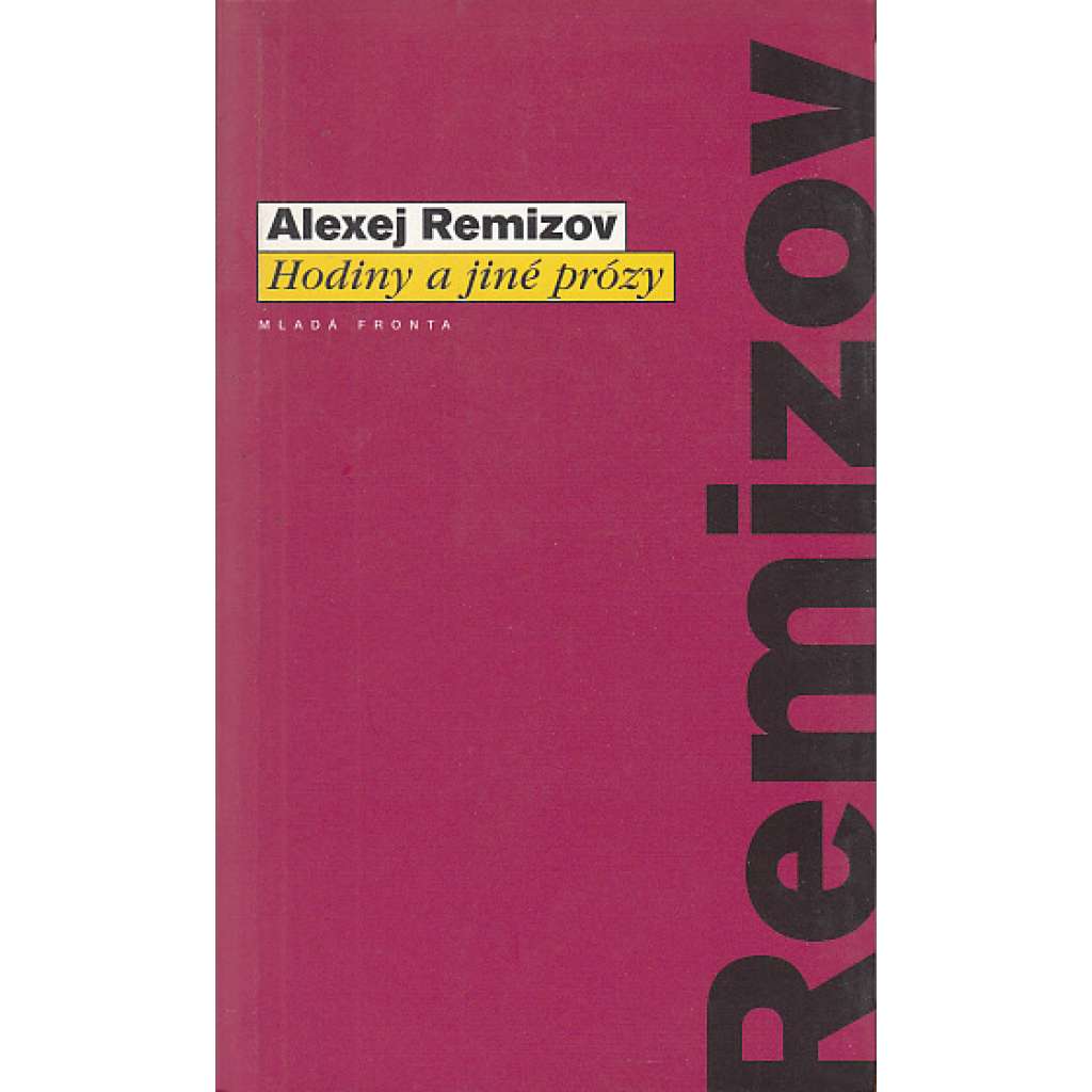 Hodiny a jiné prózy [Nezkrotný buben, Pevnost, Opera, Muzikant, Erární chata]