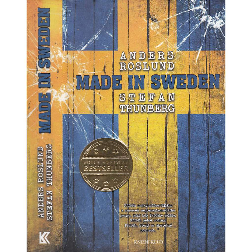 Made in Sweden (kriminalita, gang, zločiny)
