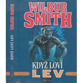 Když loví lev (Wilbur Smith)
