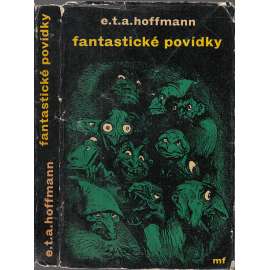 Fantastické povídky (edice: Květnice, sv. 35) (Rytíř Gluck, Don Juan, Slečna ze scuderl, Mistr Blecha; ilustrace Václav Sivko) Fantastické povídky (edice: Květnice, sv. 35) (Rytíř Gluck, Don Juan, Slečna ze scuderl, Mistr Blecha; ilustrace Václav Sivko)