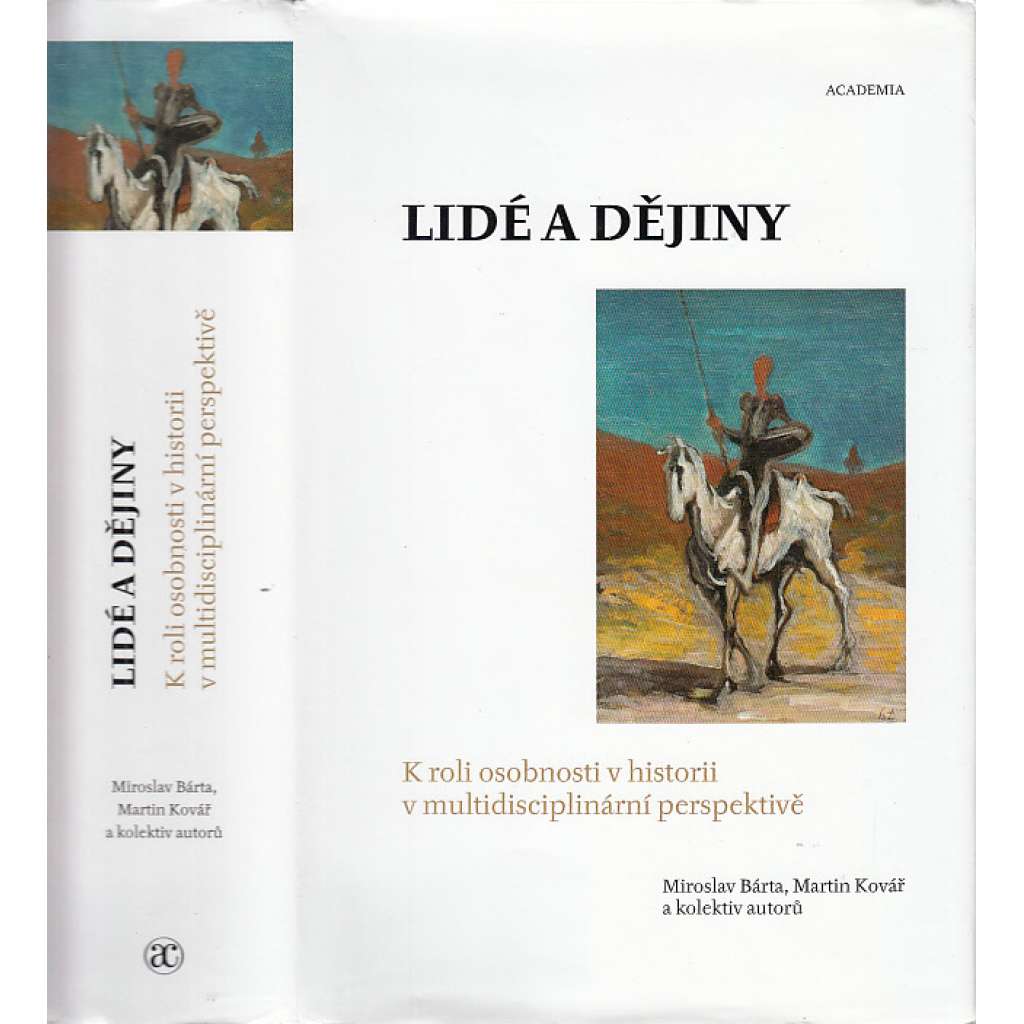 Lidé a dějiny -K roli osobnosti v historii [Kennan, Bernášková, Federer, Nachtmann, Lysenko, Mosley, Radola Gajda, Aehrenthal, Wallace, Clausewitz, Defoe, Fruwein, JAkub Stuart, Sebastian Munster, Las Casas, Gutenberg, opat Suger, Gerbert Aurillac Alcuin]