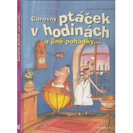 Čarovný ptáček v hodinách a jiné pohádky (pohádka, mj. Dva bratři, O jedovaté muchomůrce, O mořské rybičce, Západ slunce)
