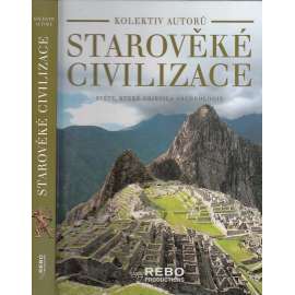 Starověké civilizace - Světy, které objevila archeologie