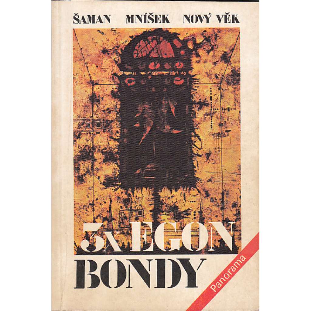 3x Egon Bondy (Šaman, Mníšek, Nový věk)