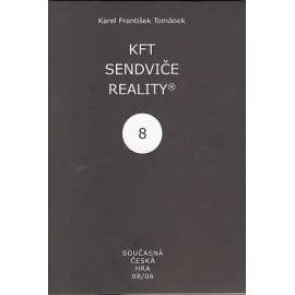 KFT Sendviče reality, 08 / 2005 - 2006