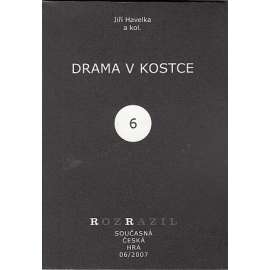 Drama v kostce, 06 / 2007