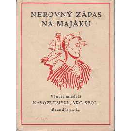 Nerovný zápas na majáku