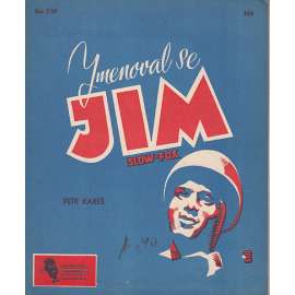 Jmenoval se Jim