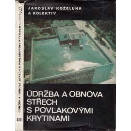 Údržba a obnova střech s povlakovými krytinami