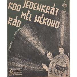 Kdo jedenkrát měl někoho rád